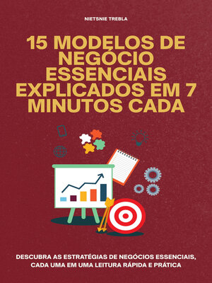 cover image of 15 Modelos de Negócio Essenciais Explicados em 7 Minutos Cada